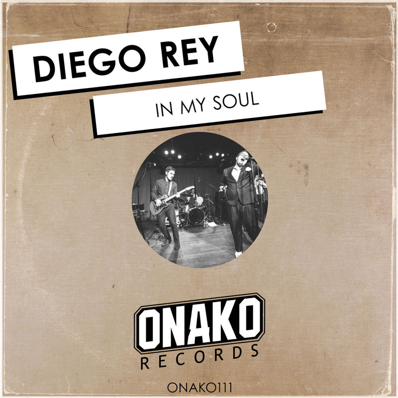 Diego Rey - In My Soul / Onako Records