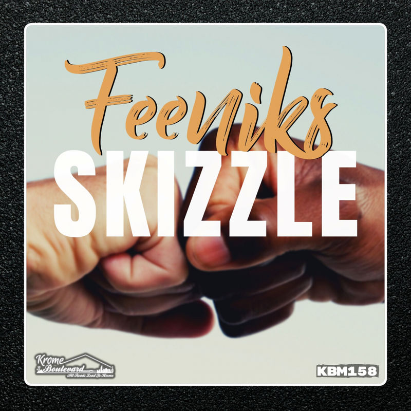 Feeniks - Skizzle / Krome Boulevard Music