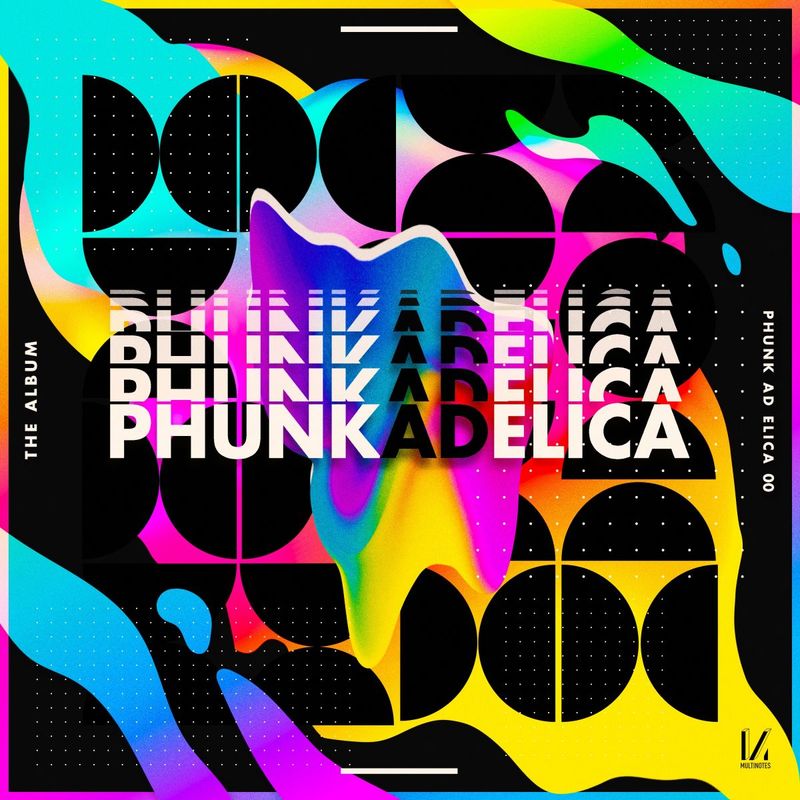 Phunkadelica - Phunk Ad Elica / Multinotes