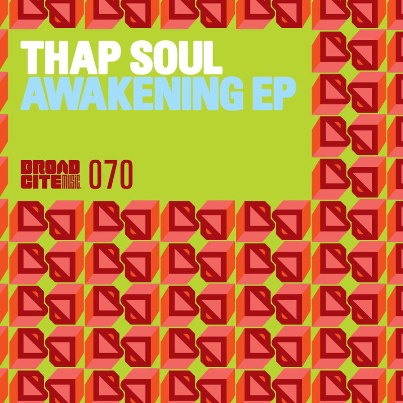 Thap Soul - Awakening EP / Broadcite Productions