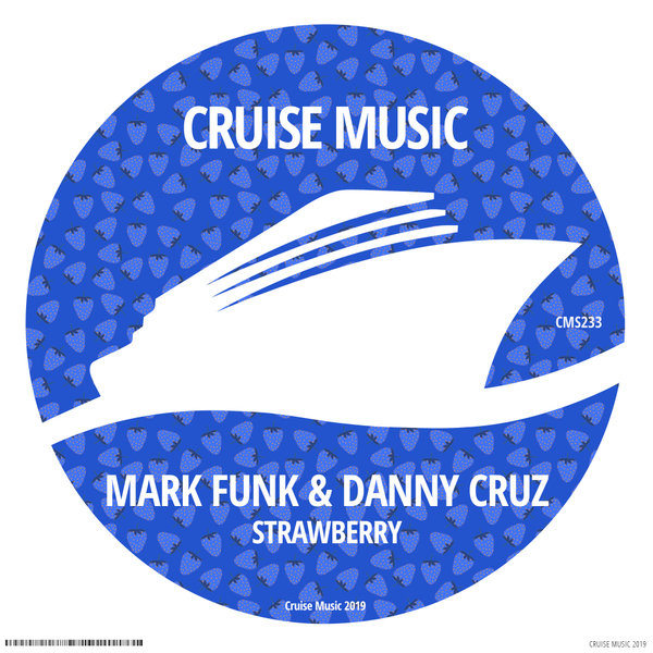 Mark Funk, Danny Cruz - Strawberry / Cruise Music
