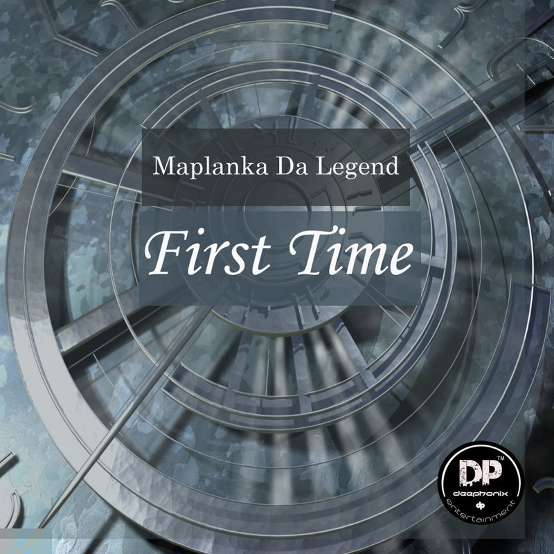 Maplanka Da Legend - First Time / Deephonix