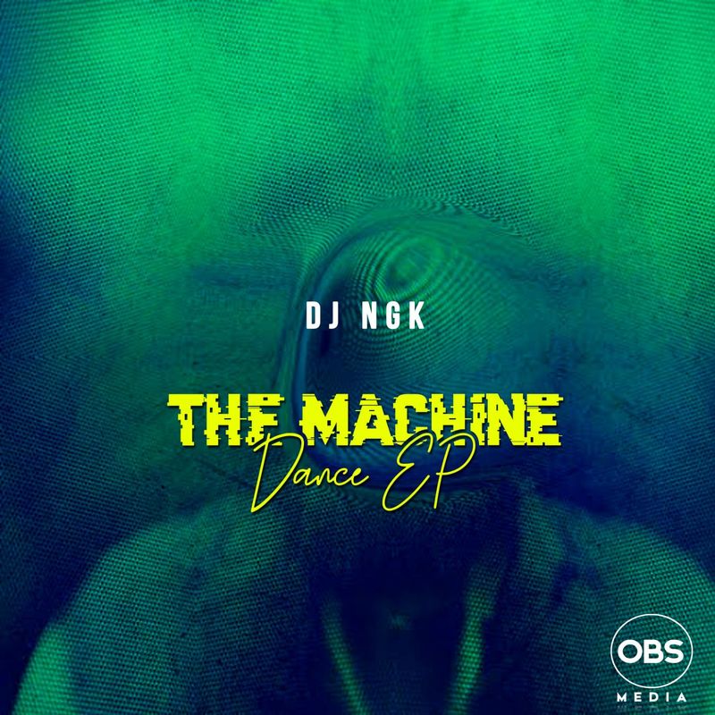 DJ NGK - The Machine Dance EP / OBS Media