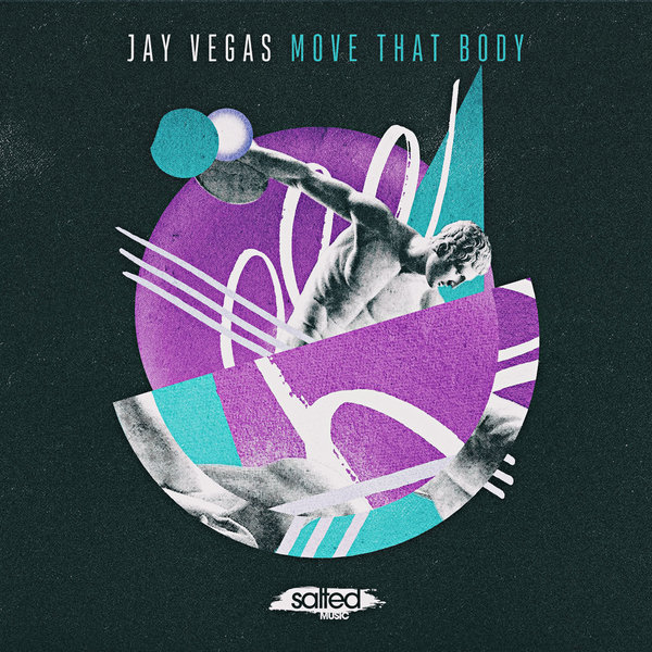Jay Vegas - Move That Body / Salted Music
