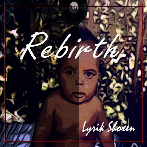 Lyrik Shoxen - Rebirth / Chymamusiq Records