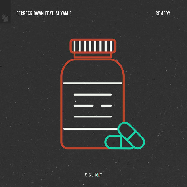 Ferreck Dawn feat. Shyam P - Remedy / Armada Subjekt