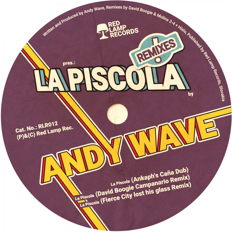 Andy Wave - La Piscola Remixes / Red Lamp Records