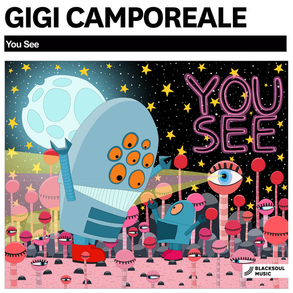 Gigi Camporeale - You See / Blacksoul Music