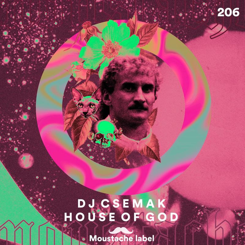 Dj Csemak - House of God / Moustache Label