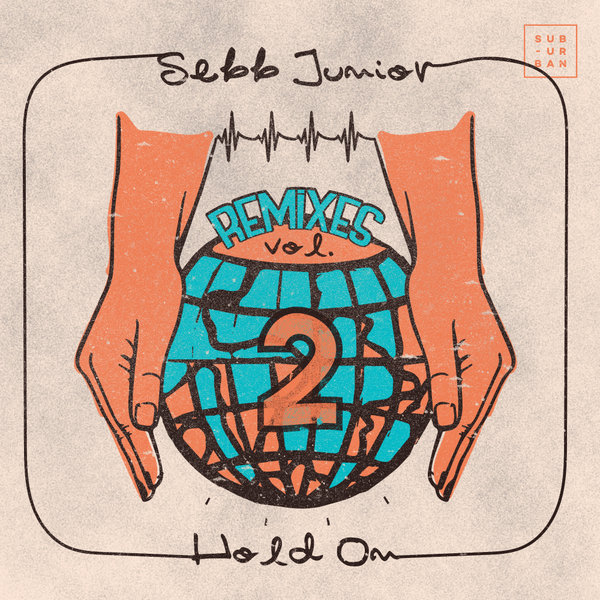 Sebb Junior - Hold On (Remix Pack II) / Sub_Urban