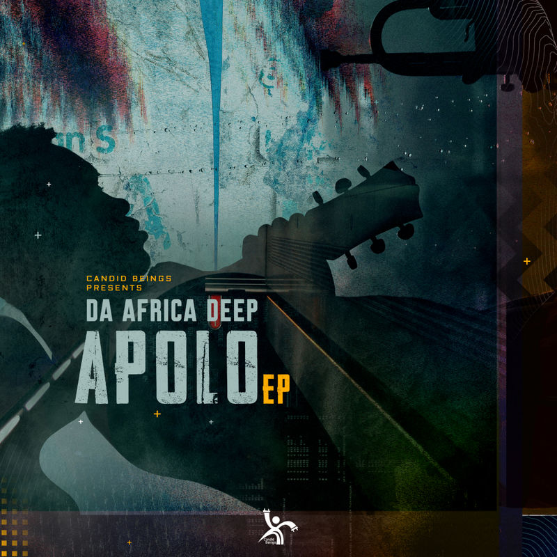 Da Africa Deep - Apolo E.P / Candid Beings