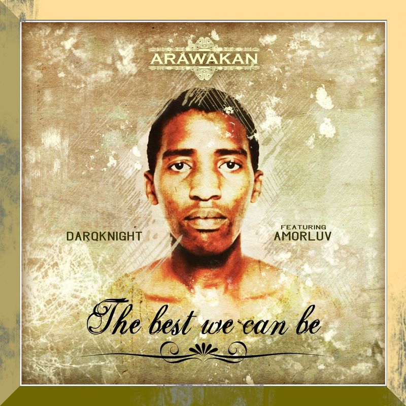 DarQknight - The Best We Can Be / Arawakan Records