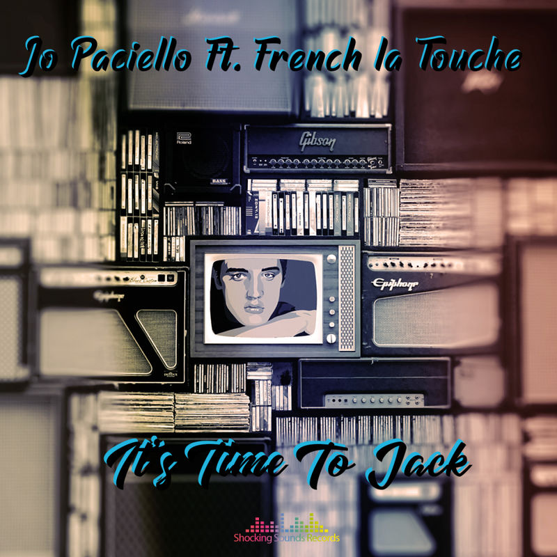 Jo Paciello & French La Touche - It's Time To Jack / Shocking Sounds Records
