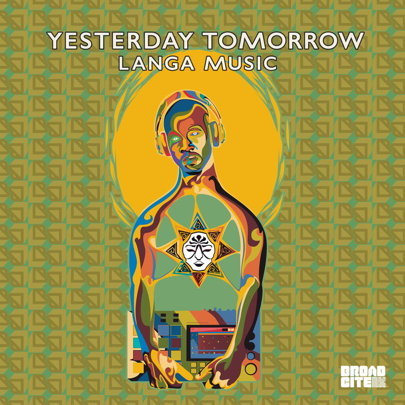 Langa Music - Yesterday Tomorrow / Broadcite Productions