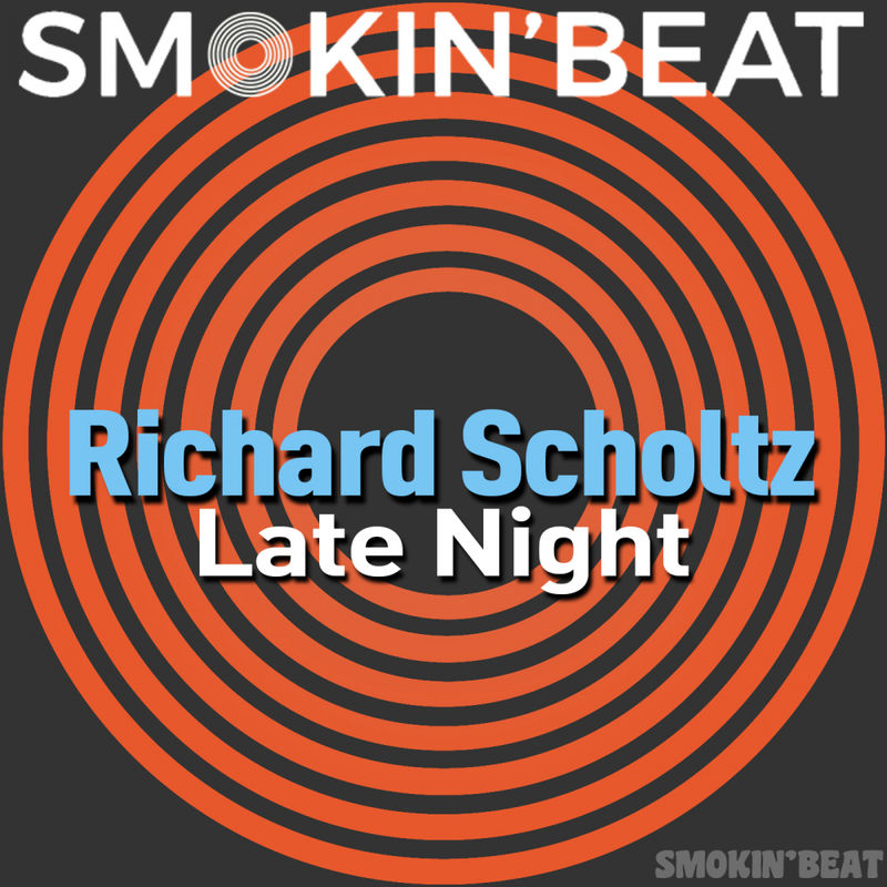 Richard Scholtz - Late Night / Smokin' Beat
