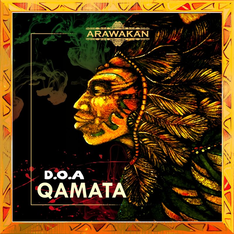D.O.A - Qamata / Arawakan Records
