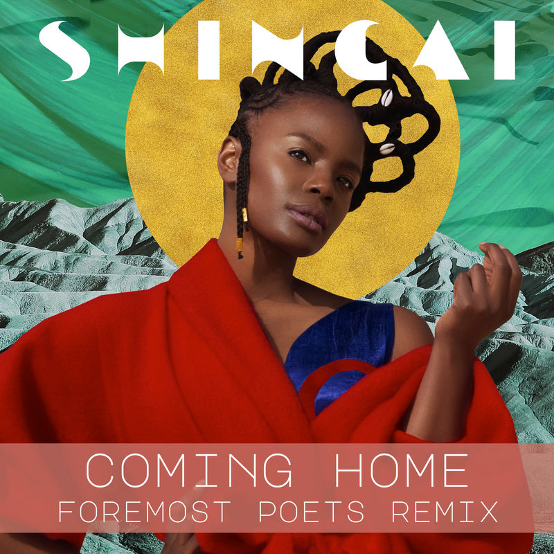 Shingai - Coming Home (Foremost Poets Mix) / Zimtron