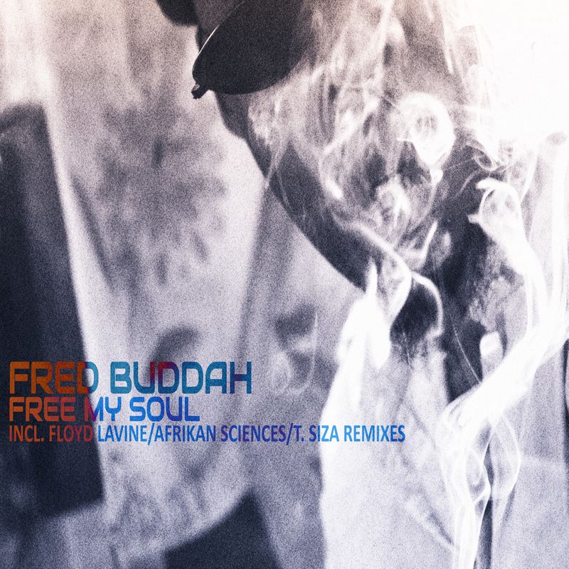 Fred Buddah - Free My Soul / Super Black Tapes