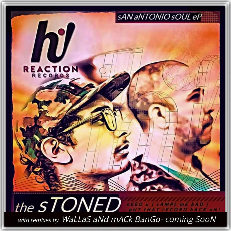 The Stoned - San Antonio Soul / Hi! Reaction