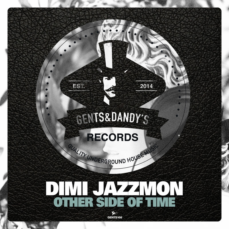 Dimi Jazzmon - Other Side Of Time / Gents & Dandy's