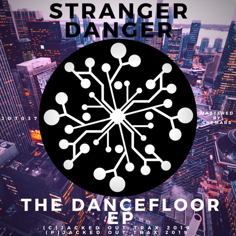 Stranger Danger, Sen-Sei - The Dancefloor EP / Jacked Out Trax