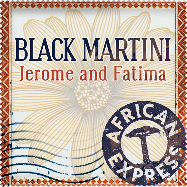 Jerome Sydenham, Fatima Njai - Black Martini / African Express