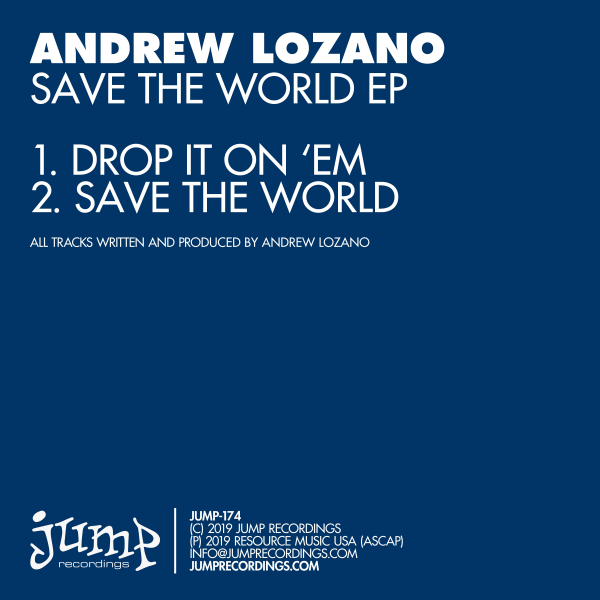Andrew Lozano - Save The World EP / Jump Recordings