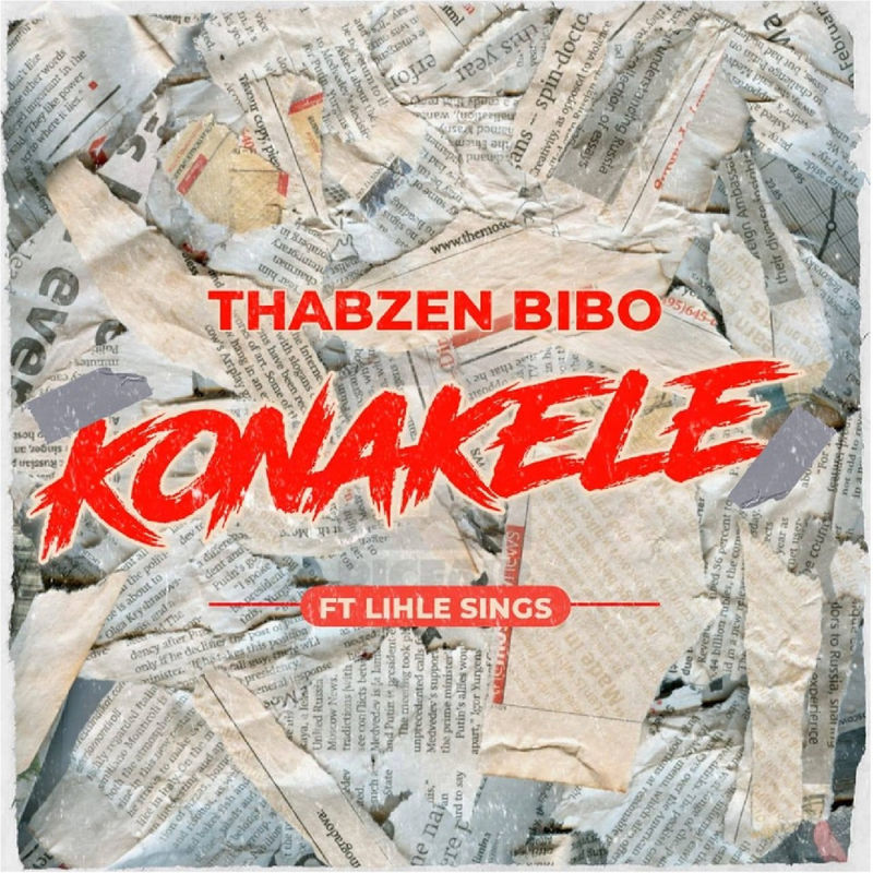 Thabzen Bibo Ft Lihle Sings - Konakele / Thabzen Bibo Music