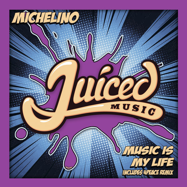 Michelino - Music Is My Life / Juiced Music