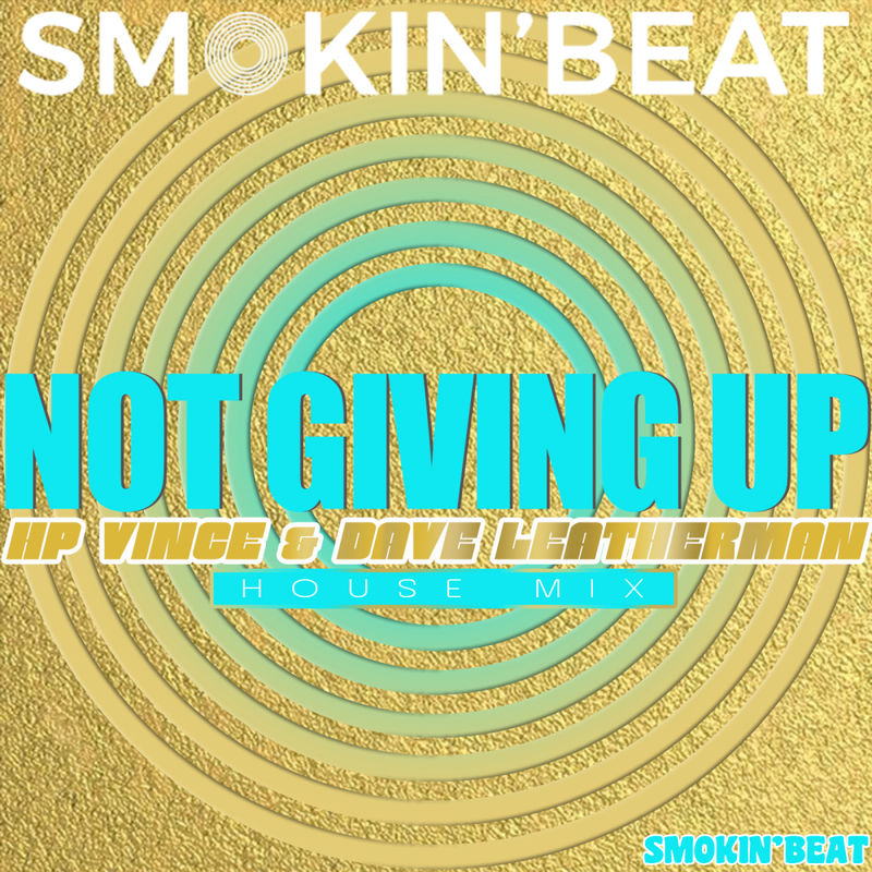 HP Vince & Dave Leatherman - Not Giving Up / Smokin' Beat
