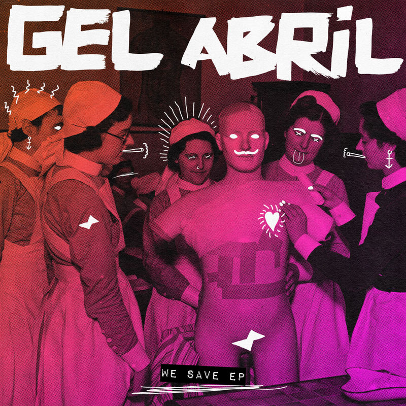 Gel Abril - We Save EP / Snatch! Records
