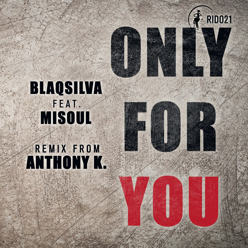 BlaQsilva ft MiSoul - Only For You / Rhythm Inside