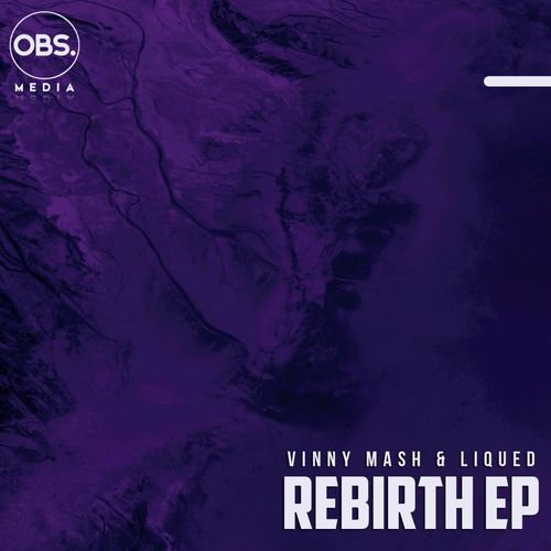 Vinny Mash & Liqued - Rebirth EP / OBS Media