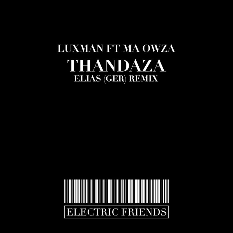 Luxman - Thandaza / ELECTRIC FRIENDS MUSIC