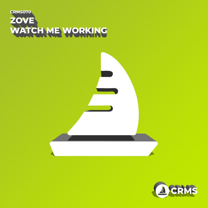 Zove - Watch Me Working / CRMS Records