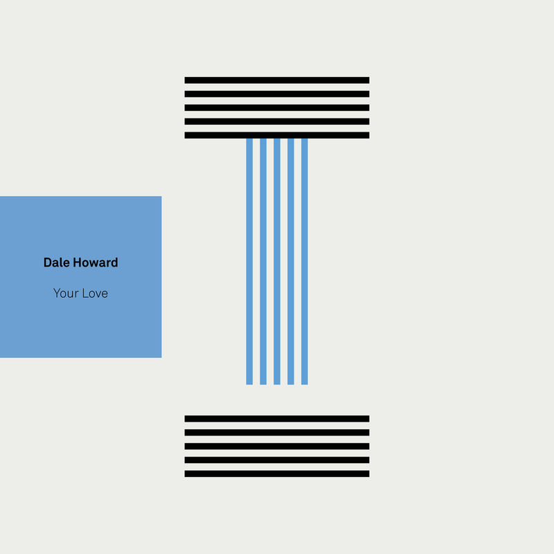 Dale Howard - Your Love / Toolroom Records