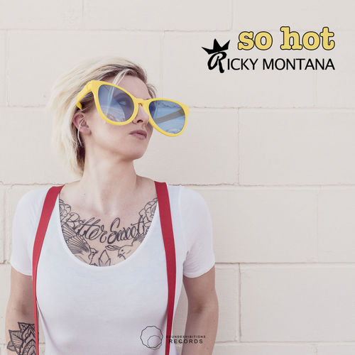 Ricky Montana - So Hot / Sound-Exhibitions-Records
