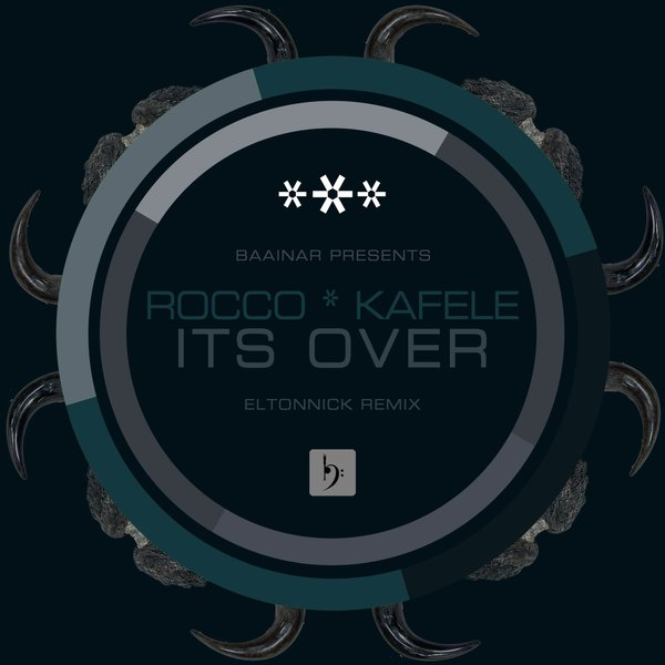 Rocco Rodamaal feat. Kafele - Its Over (Eltonnick Remixes) / Baainar Records