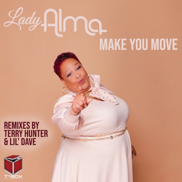 Lady Alma - Make You Move / T's Box
