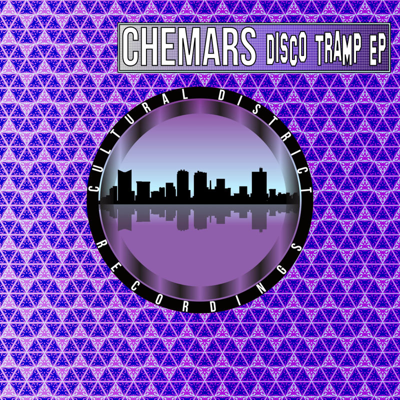 Chemars - Disco Tramp EP / Cultural District Recordings