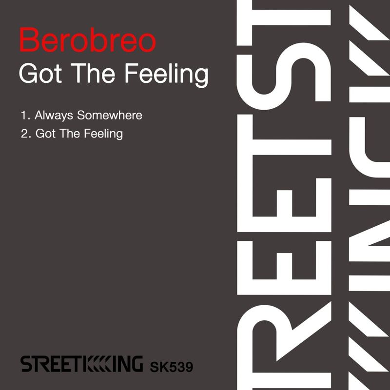 Berobreo - Got The Feeling / Street King
