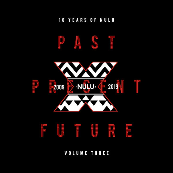 VA - 10 Years of Nulu "Past Present Future" Volume 3 / Nulu