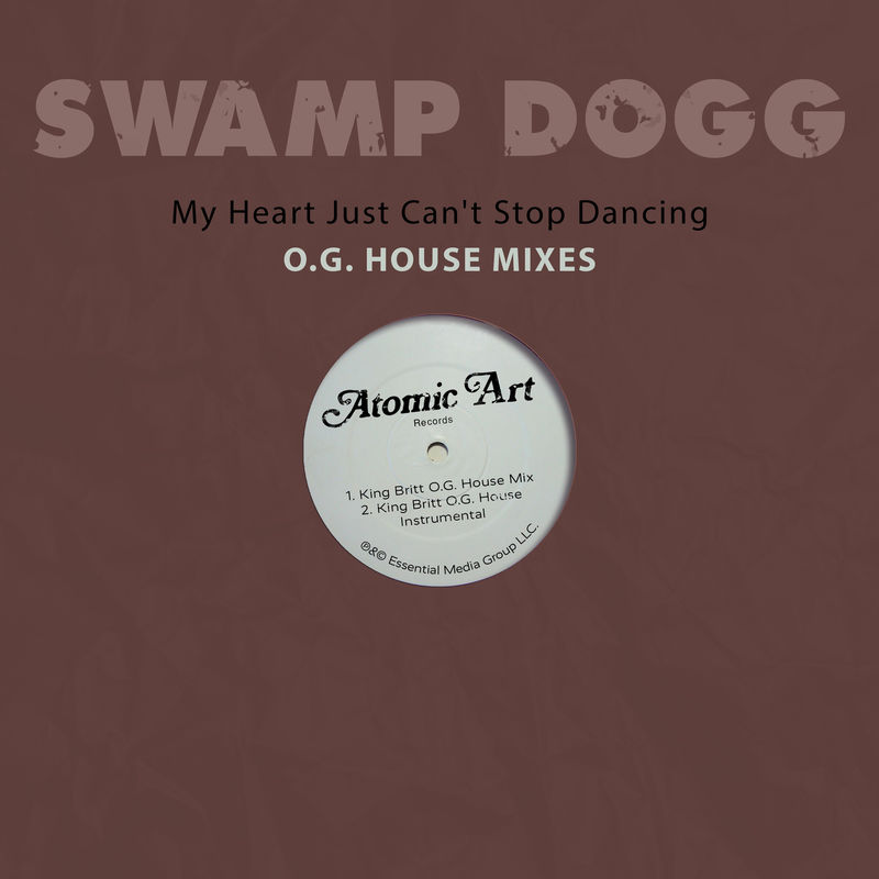 Swamp Dogg - My Heart Just Can't Stop Dancing - O.G. House Mixes / Atomic Art / EMG