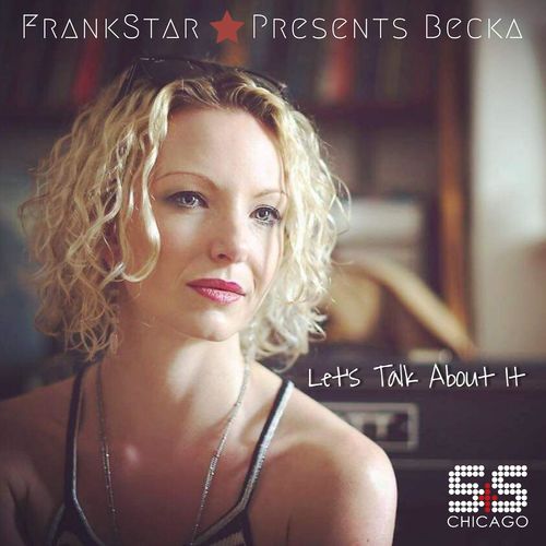 FrankStar pres. Becka - Let's Talk About It / S&S Records