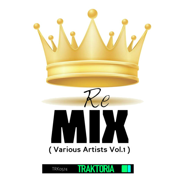 VA - Re Mix, Vol. 1 / Traktoria