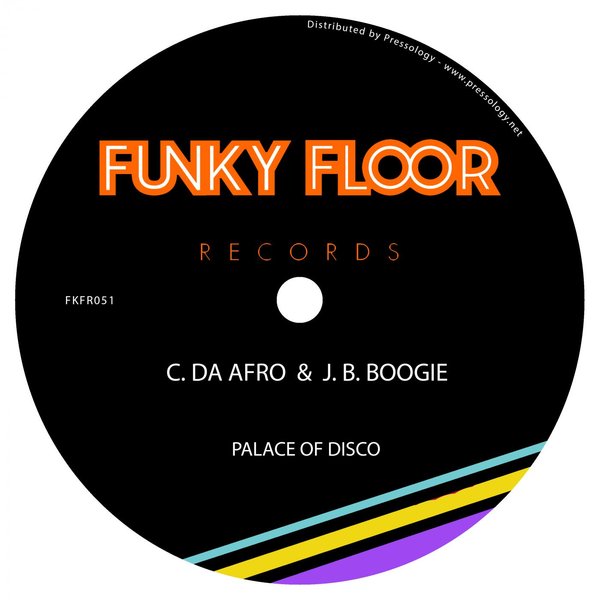 C. Da Afro & J.B. Boogie - Palace of Disco / Funky Floor Records