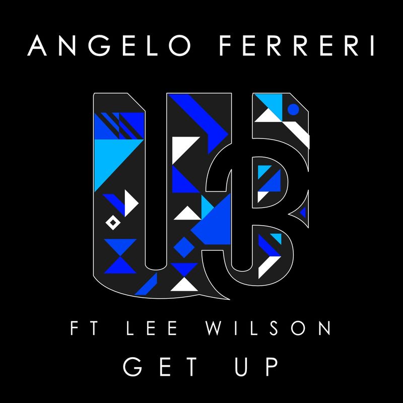 Angelo Ferreri ft Lee Wilson - Get Up / WU Records