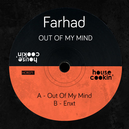 Farhad - Out of My Mind / House Cookin Records