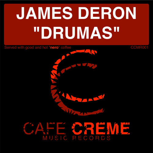 James Deron - Drumas / Cafe Creme Music Records