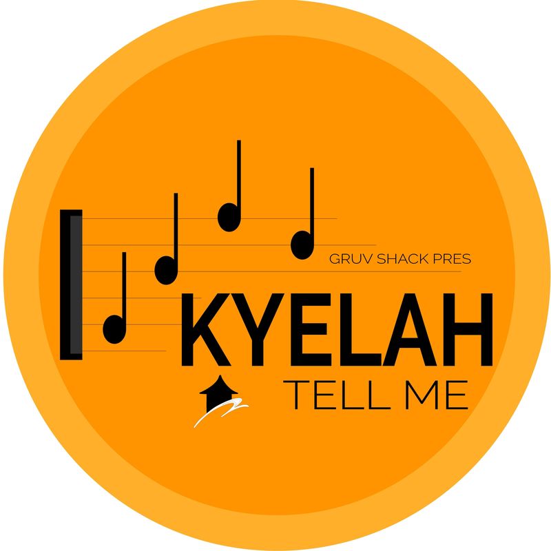 Kyelah - Tell Me / Gruv Shack Records